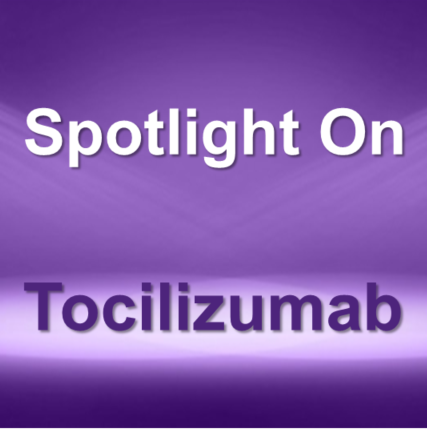 Spotlight On: Actemra® (tocilizumab)